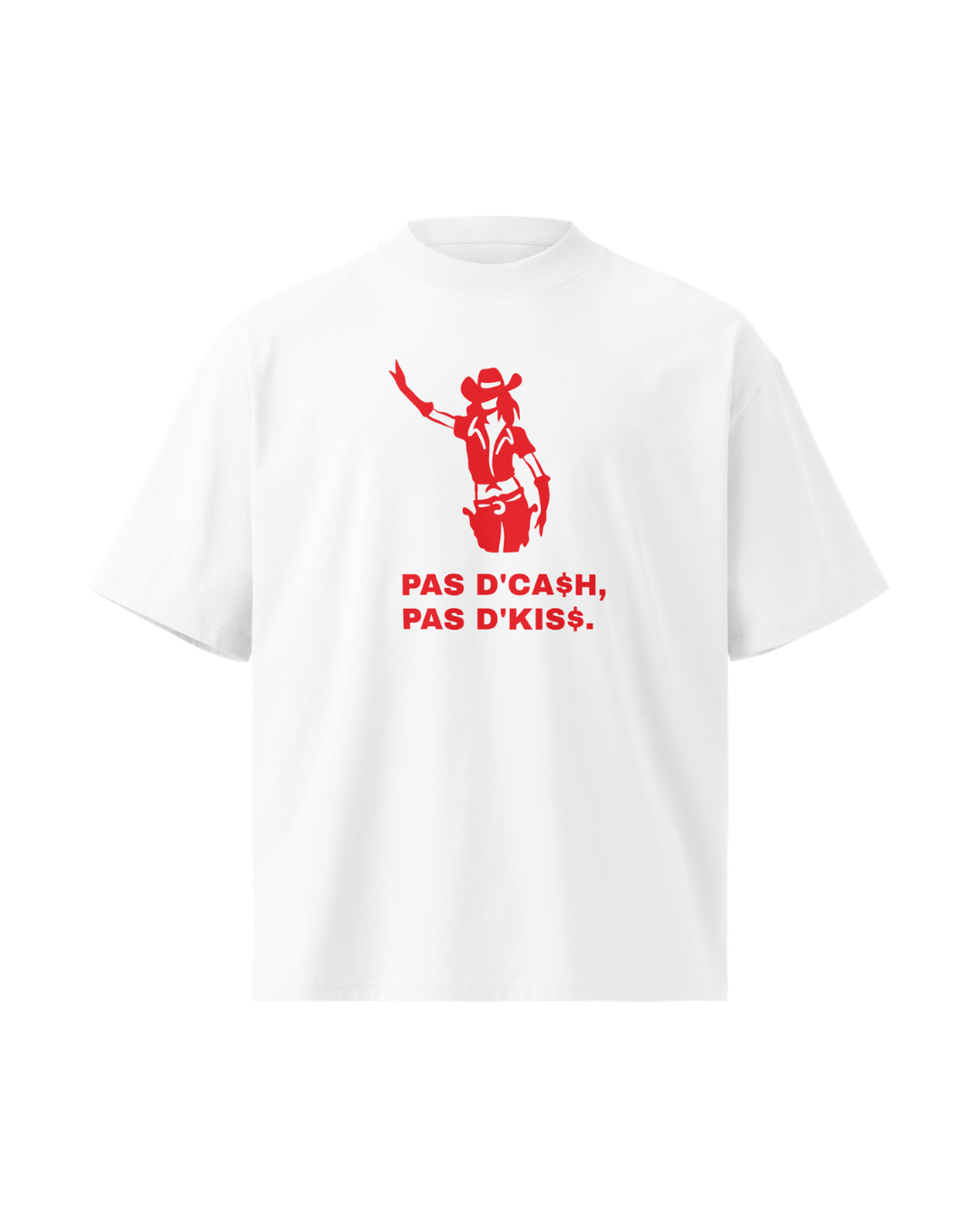 PAS D'CASH PAS D'KISS tee